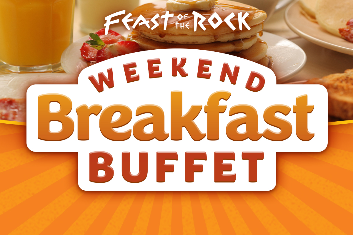 Feast of the Rock Weekend Breakfast Buffet
