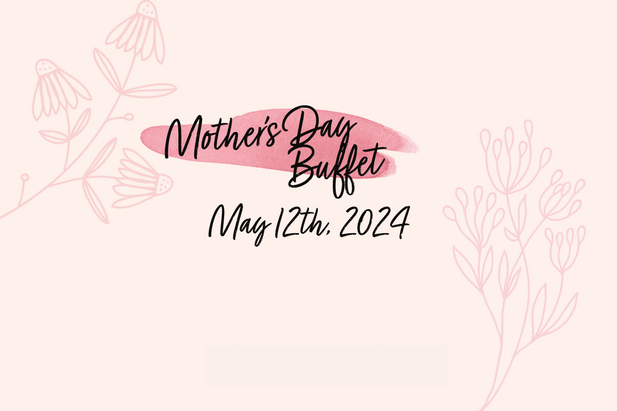Mothers Day Buffet May 12, 2024 at Prairie Knights Casino