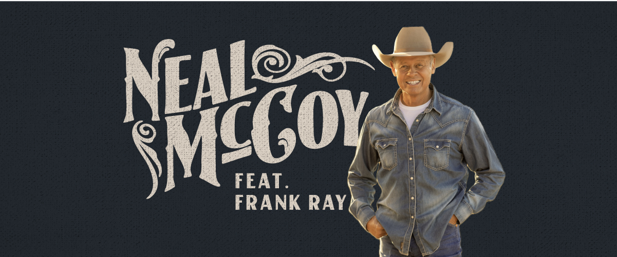 Neal McCoy with Frank Ray! A double whammy of country music superstars!