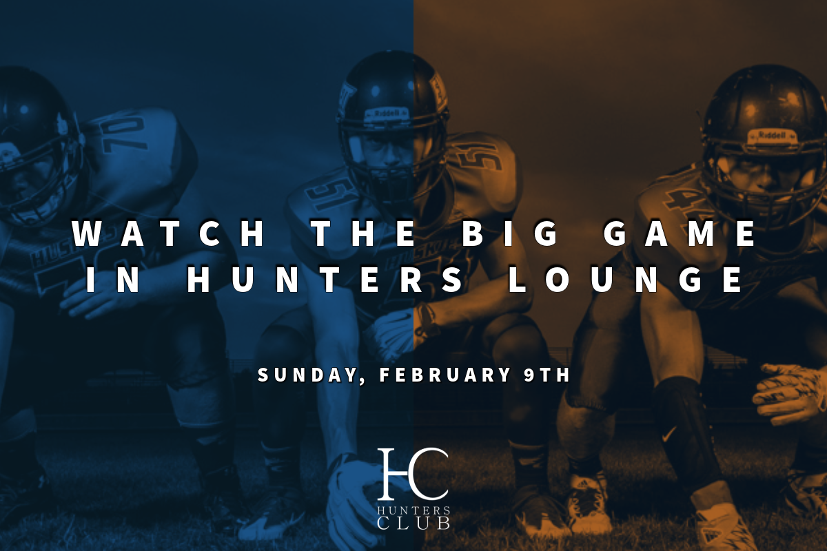 Watch the Big Game at Hunters Lounge